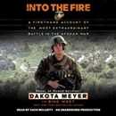 Into the Fire by Dakota Meyer