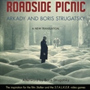 Roadside Picnic by Arkady Strugatsky