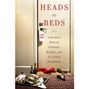 Heads in Beds by Jacob Tomsky