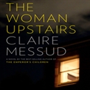 The Woman Upstairs by Claire Messud