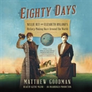 Eighty Days by Matthew Goodman