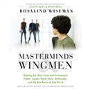 Masterminds and Wingmen by Rosalind Wiseman