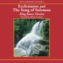 Ecclesiastes and The Song of Solomon