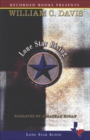 Lone Star Rising: The Revolutionary Birth of the Texas Republic by William C. Davis