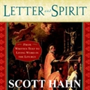 Letter and Spirit: From Written Text to Living Word in the Liturgy by Scott Hahn