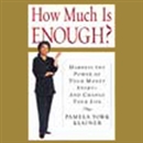 How Much Is Enough? by Pamela York Klainer