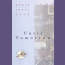 Until Tomorrow by Robin Gunn