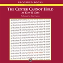 The Center Cannot Hold by Elyn Saks