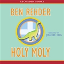 Holy Moly by Ben Rehder