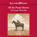 All the Pretty Horses by Cormac McCarthy