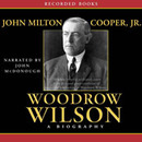 Woodrow Wilson by John Milton Cooper