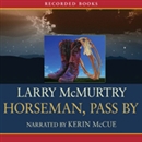 Horseman, Pass By by Larry McMurtry