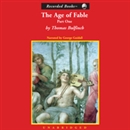 Age of Fable, Part 1 by Thomas Bulfinch