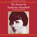 Ten Stories by Katherine Mansfield