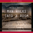 Man Walks Into a Room by Nicole Krauss