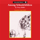Among Schoolchildren by Tracy Kidder