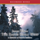 The Earth Shall Weep: A History of Native America by James Wilson