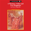 A Woman, a Man, and Two Kingdoms by Francis Steegmuller