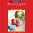 Children of Prometheus by Christopher Wills