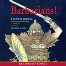 Barbarians! by Steven Kroll