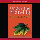 Under the Man-Fig by Mollie Evelyn Moore Davis