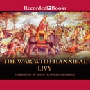 The War with Hannibal by Titus Livius Livy