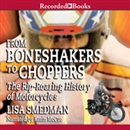 From Boneshakers to Choppers by Lisa Smedman
