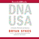 DNA USA: A Genetic Portrait of America by Bryan Sykes