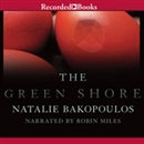 The Green Shore by Natalie Bakopoulos