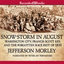 Snow-Storm in August by Jefferson Morley