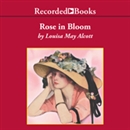 A Rose in Bloom by Louisa May Alcott