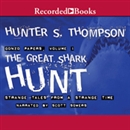 The Great Shark Hunt: Strange Tales from a Strange Time by Hunter S. Thompson