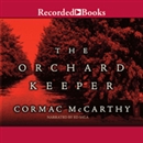 The Orchard Keeper by Cormac McCarthy