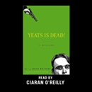 Yeats Is Dead! by Roddy Doyle