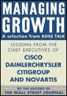 Managing Growth, a Selection from Boss Talk by The Editors of the Wall Street Journal
