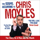 The Gospel According to Chris Moyles by Chris Moyles