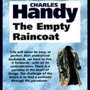 The Empty Raincoat: Making Sense of the Future by Charles Handy