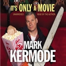 It's Only a Movie by Mark Kermode