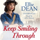 Keep Smiling Through by Ellie Dean