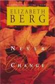 Never Change by Elizabeth Berg