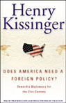 Does America Need a Foreign Policy? by Henry Kissinger