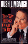 The Way Things Ought To Be by Rush Limbaugh