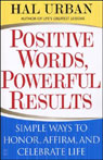 Positive Words, Powerful Results by Hal Urban