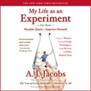 My Life as an Experiment by A.J. Jacobs