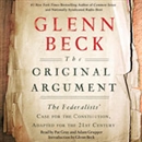 The Original Argument: The Federalists' Case for the Constitution by Glenn Beck