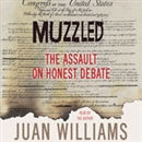Muzzled: The Assault on Honest Debate by Juan Williams