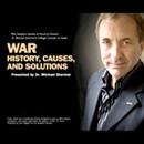 War: History, Causes, Solutions by Michael Shermer