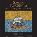 Sailing from Byzantium by Colin Wells