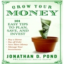 Grow Your Money by Jonathan D. Pond