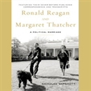 Ronald Reagan and Margaret Thatcher by Nicholas Wapshott